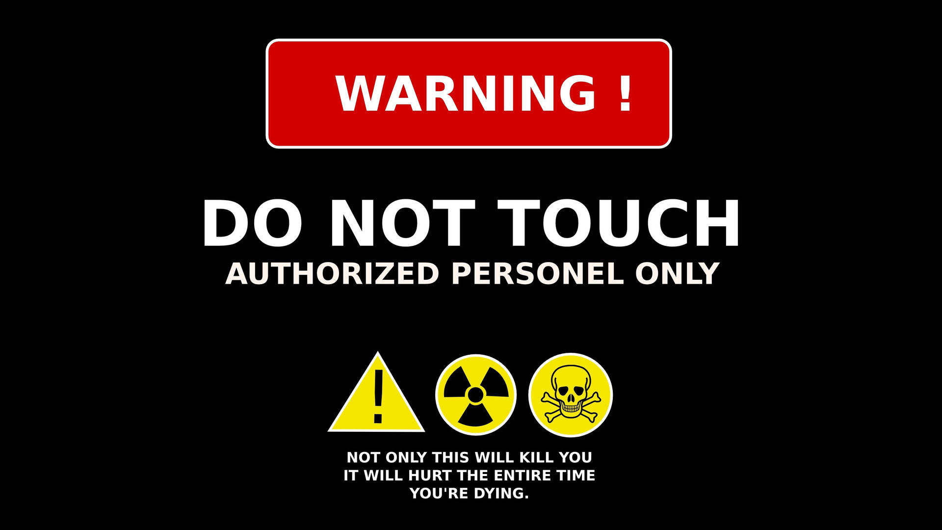 Don't Touch My Computer Authorized Personnel Only Wallpaper