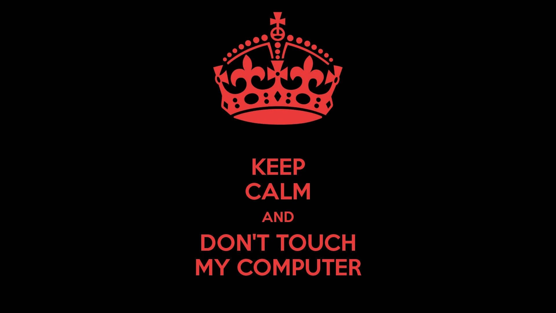 Don't Touch My Computer Red Crown Wallpaper