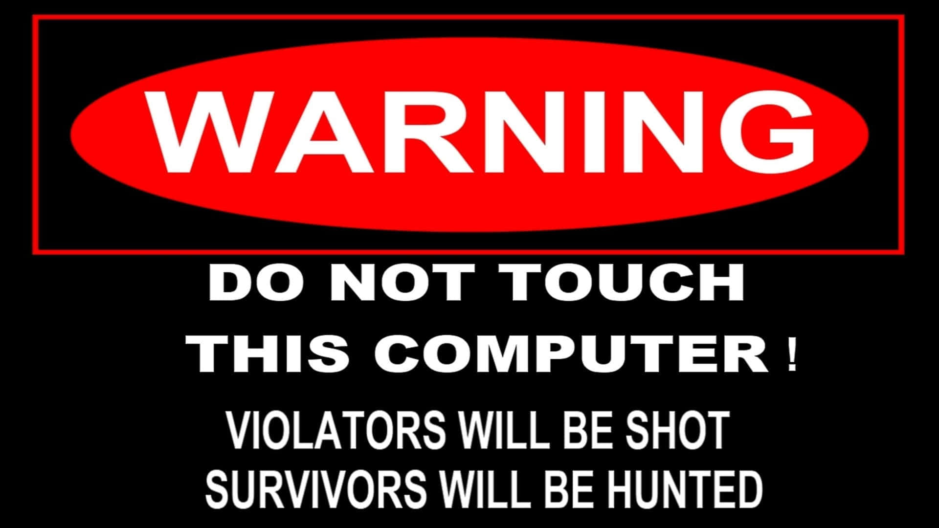 Warning Do Not Touch This Computer Wallpaper