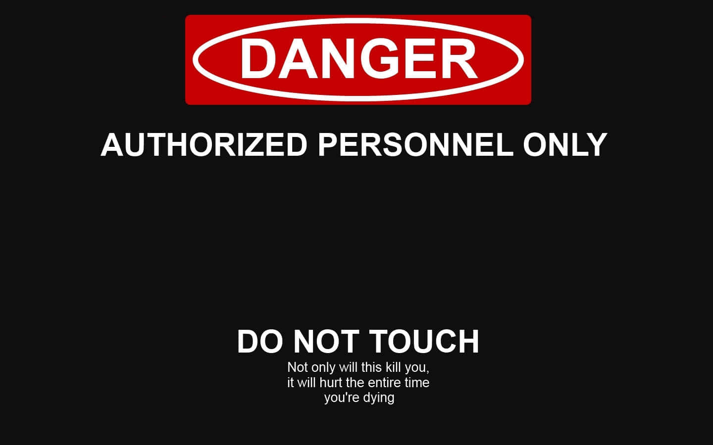 Danger Authorized Personnel Only Do Not Touch Sign Wallpaper
