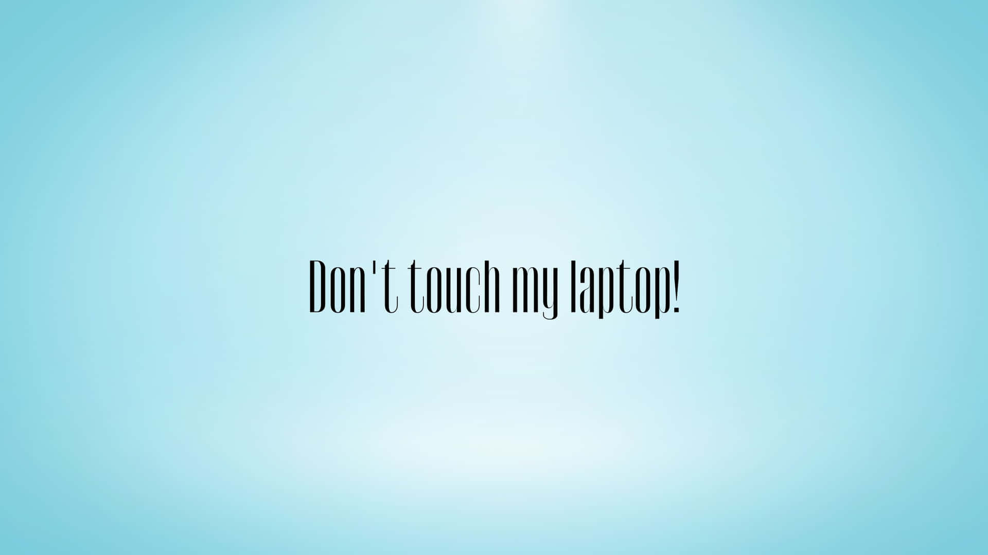 Azulclaro Y Negro No Toques Mi Laptop. Fondo de pantalla