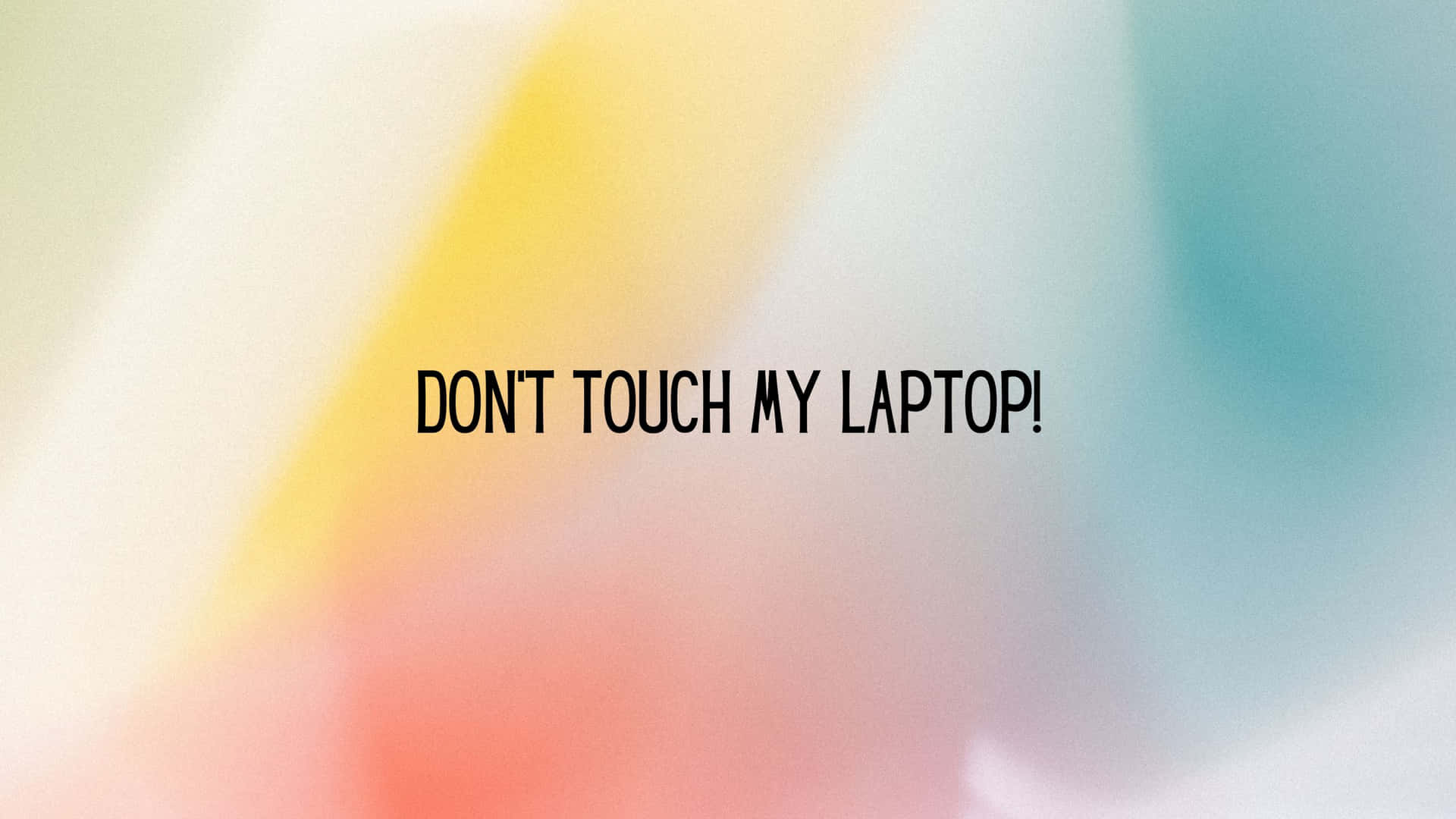 Abstratocolorido Não Toque No Meu Laptop Papel de Parede