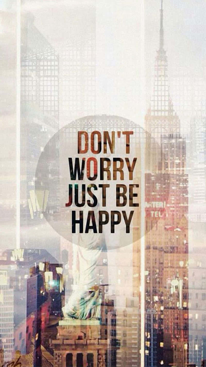 "Don't Worry, Be Happy" Wallpaper