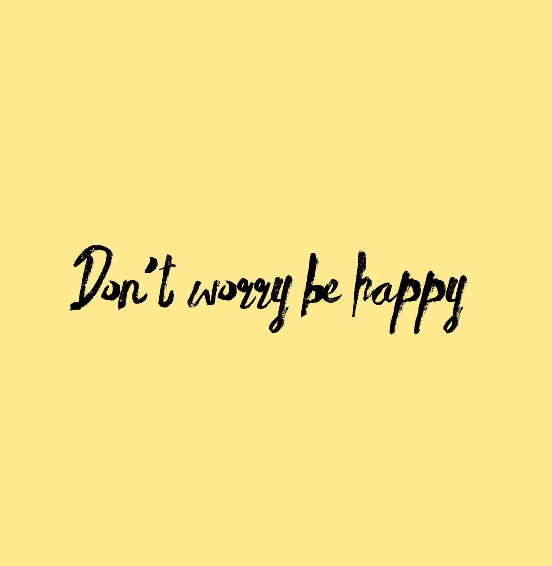!Vær ikke bekymret, vær glad og nyd livet! Wallpaper