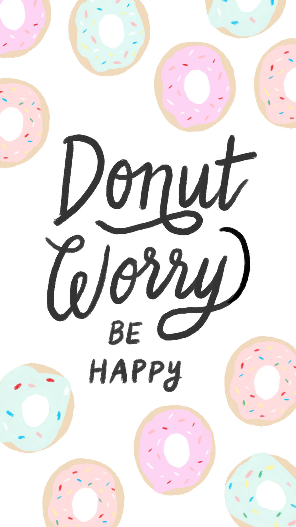 Donut Worry Be Happy Pretty Phone Wallpaper
