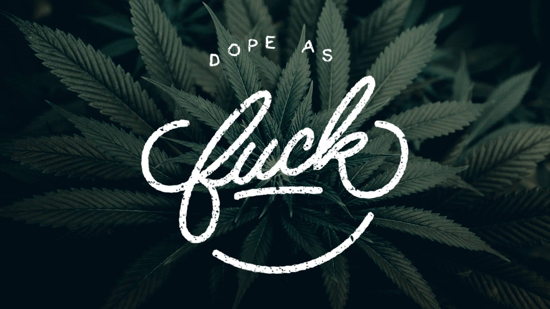 Dope As Fuck Logo Wallpaper