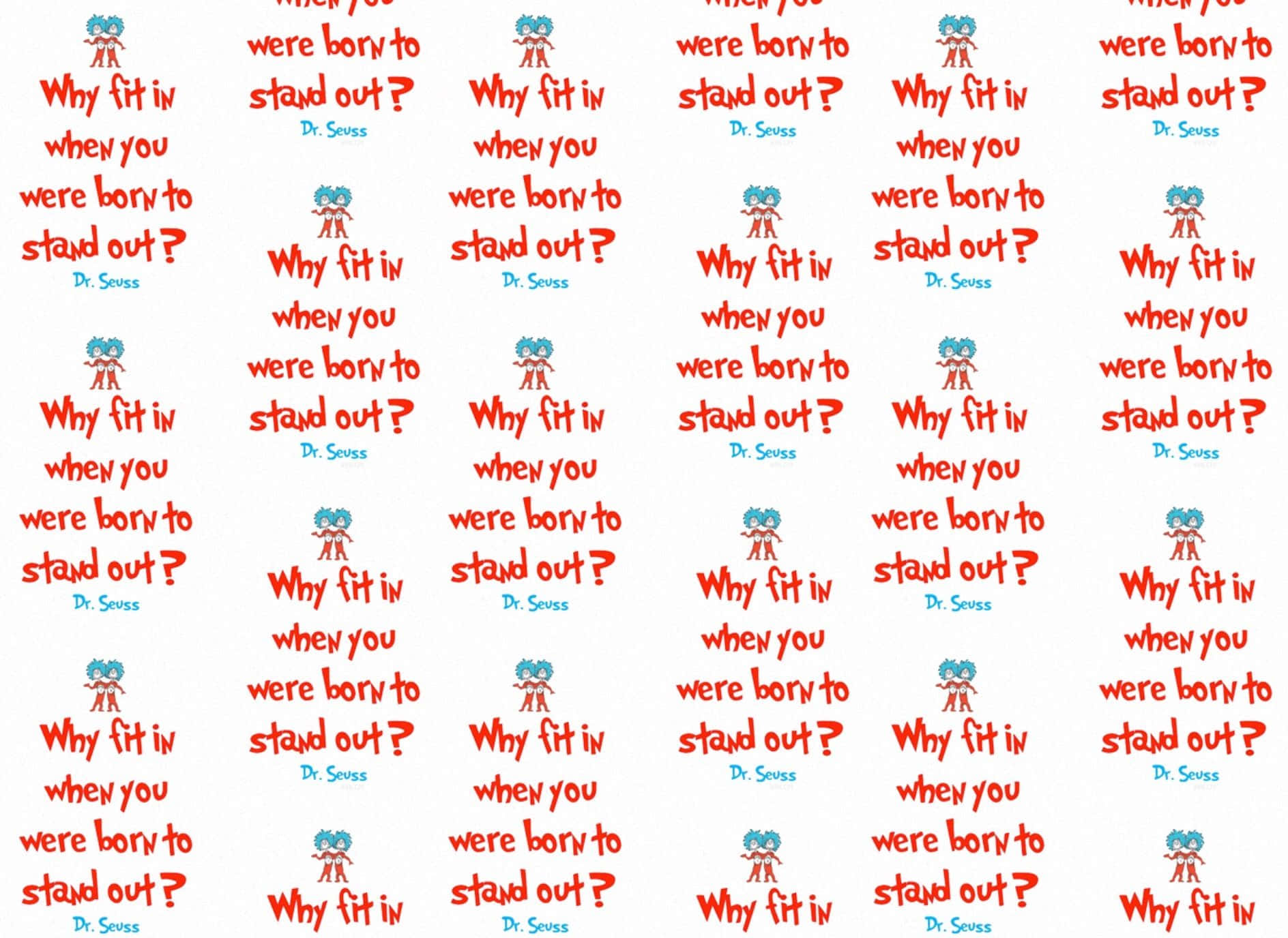 Famous Quote By American Author Dr. Seuss Wallpaper