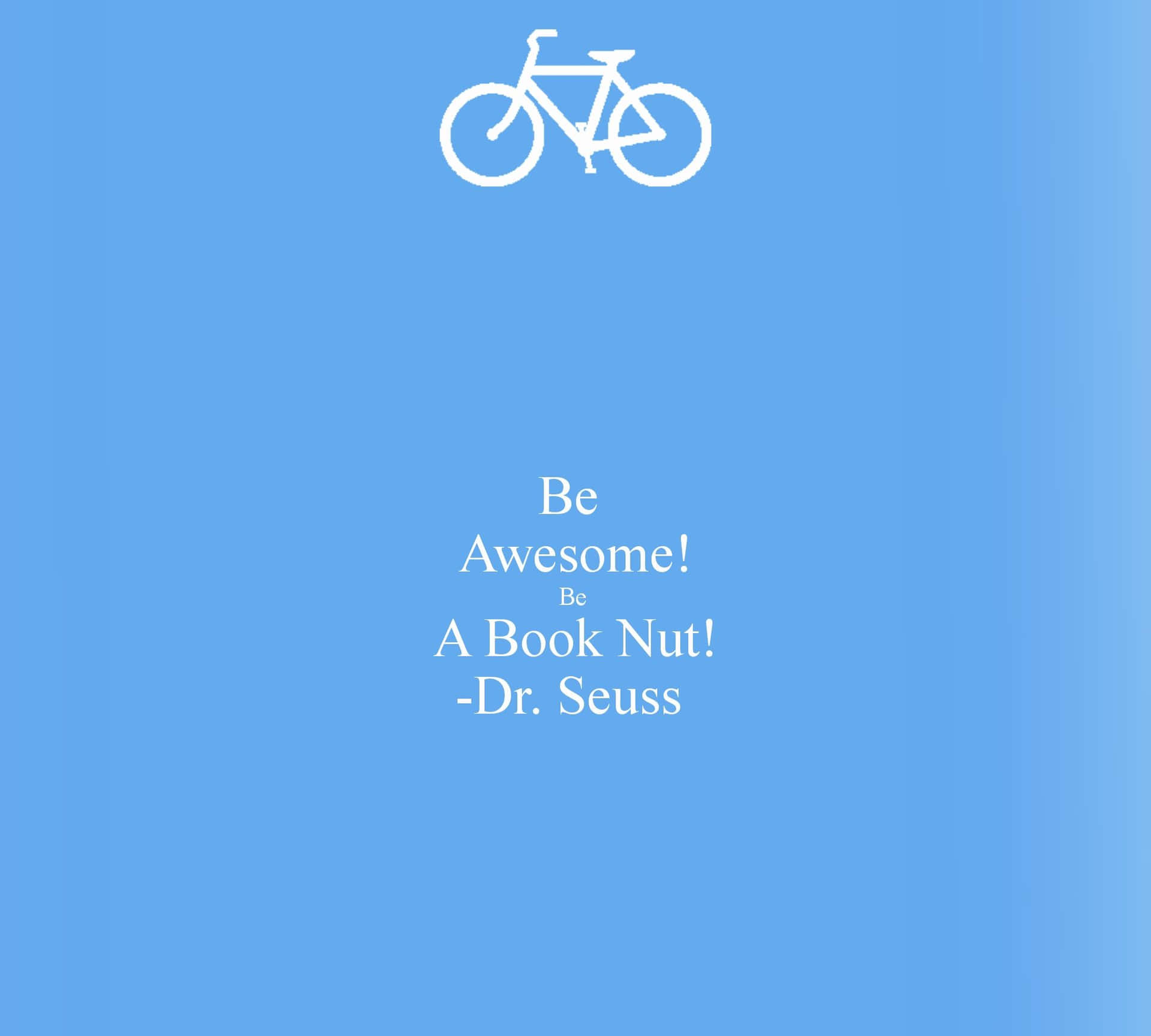 Be Awesome A Book Nut Dr Seuss Wallpaper