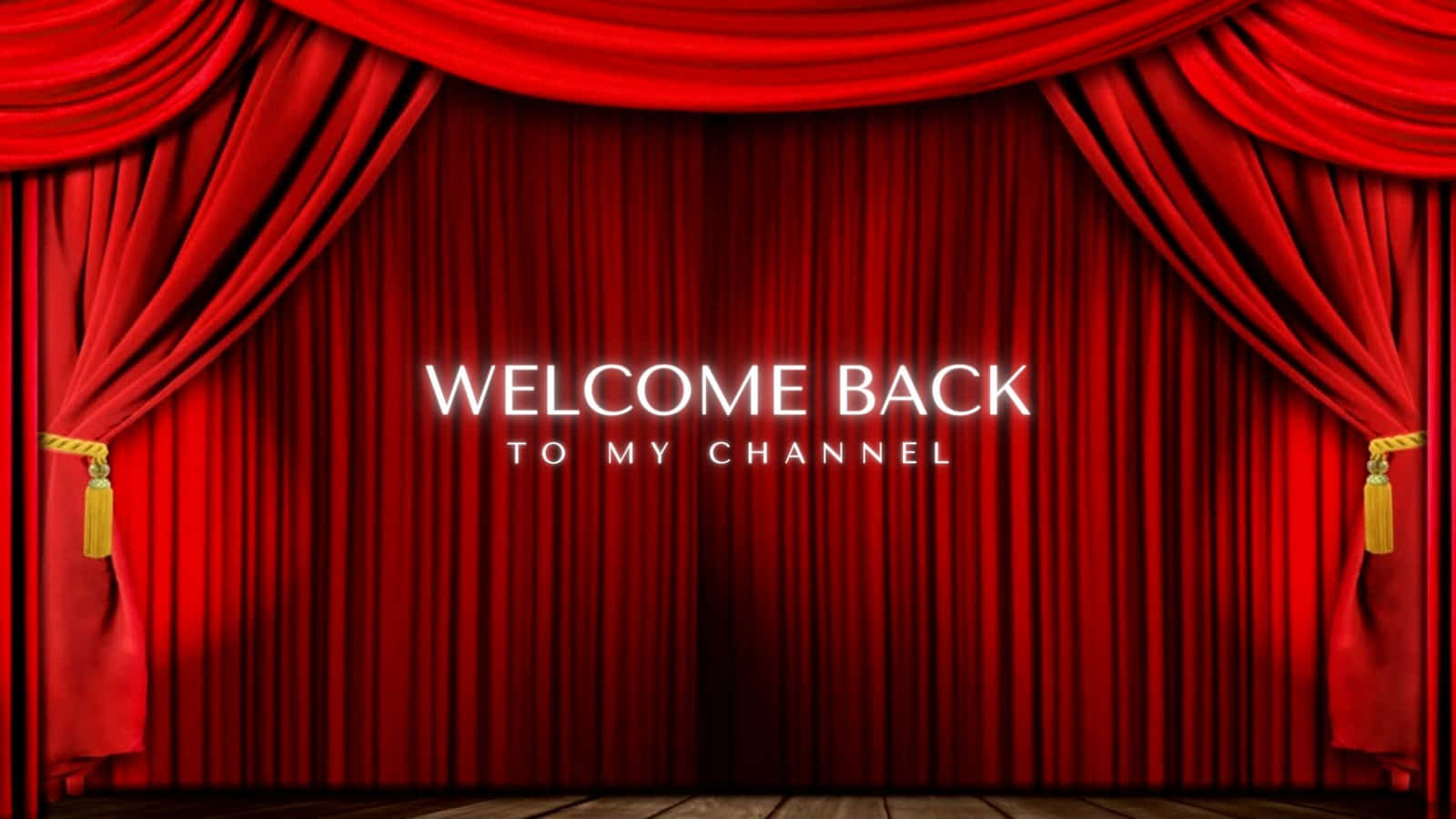 Red Curtain With Welcome Back To My Channel