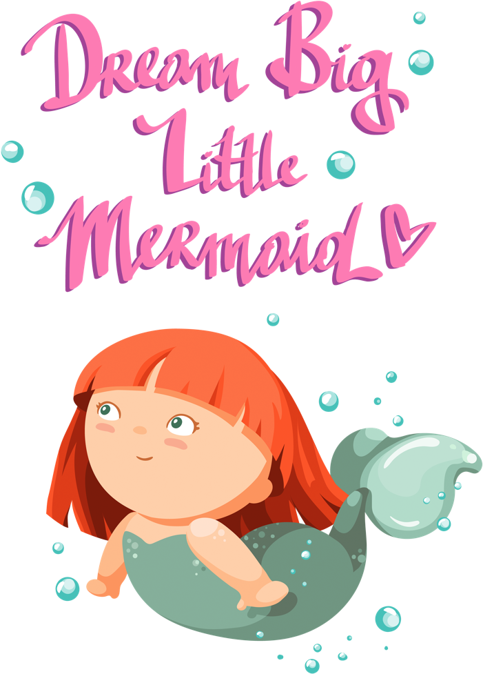 Dream Big Little Mermaid Clipart PNG