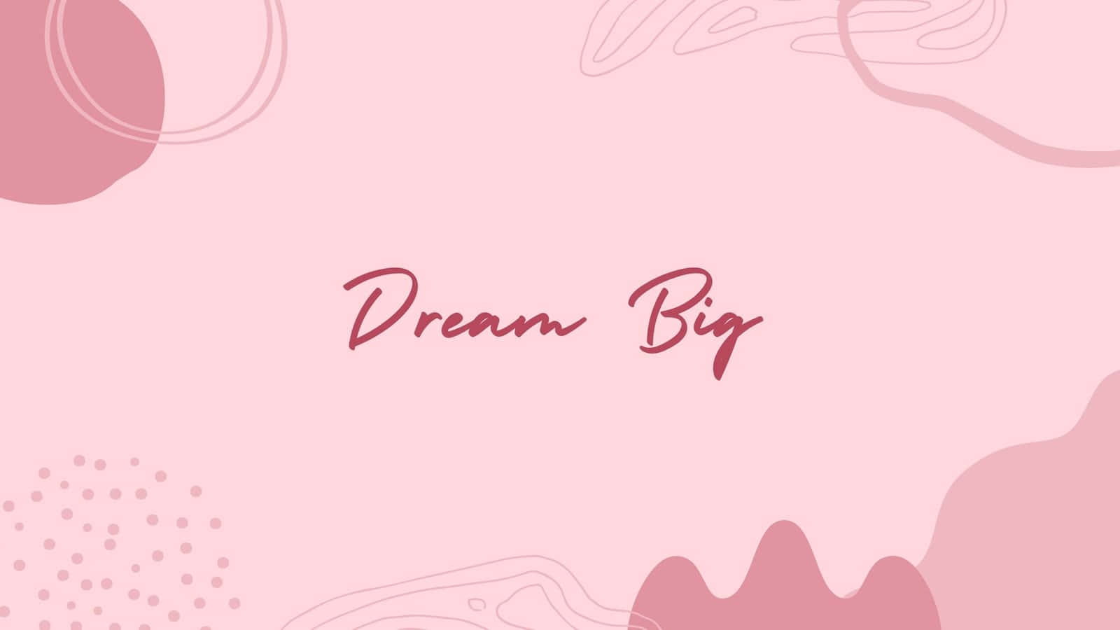 Dream Quotes Desktop Pink Aesthetic Wallpaper