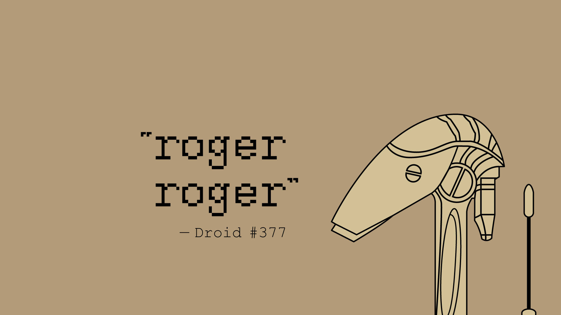 Droid 377 Roger Roger Wallpaper