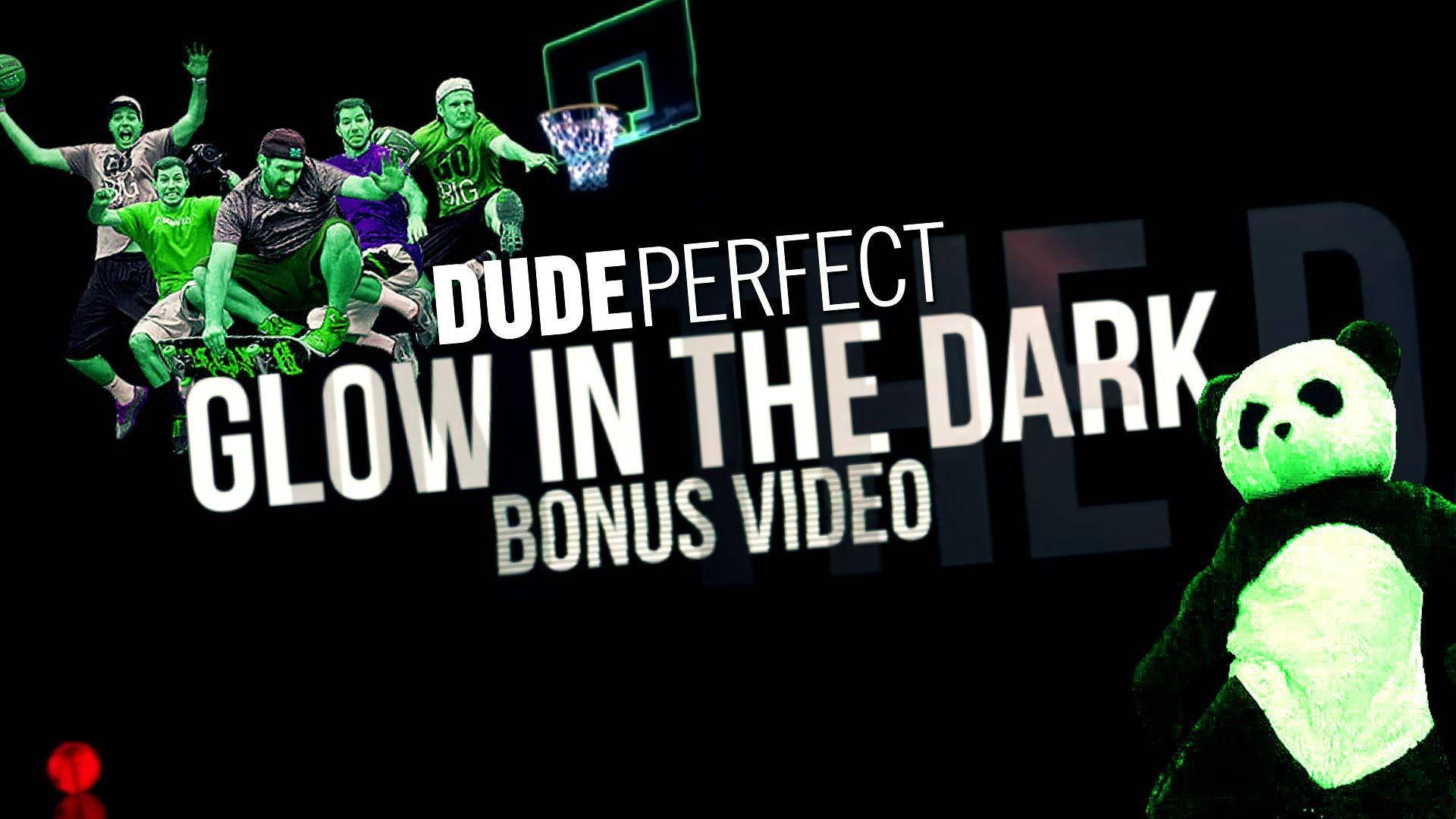 Dude Perfect Glow In The Dark Background