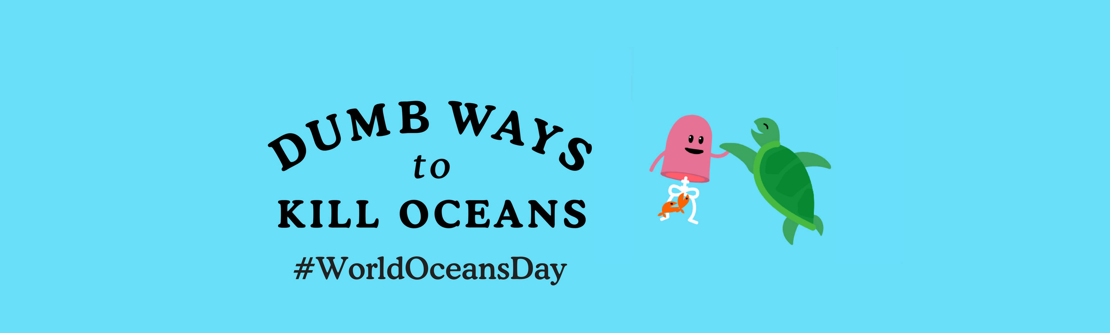 Dumb Ways To Die World Ocean Day Background