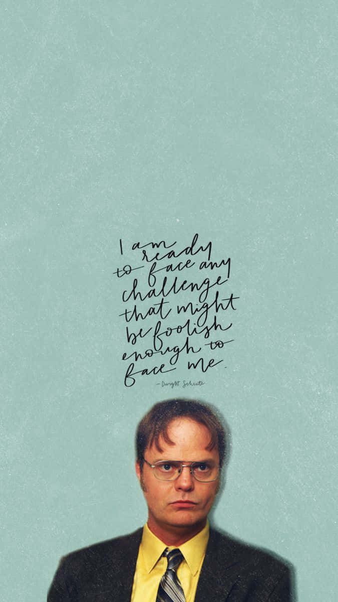 "I'm the best at what I do," says Dwight Schrute, help desk specialist. Wallpaper