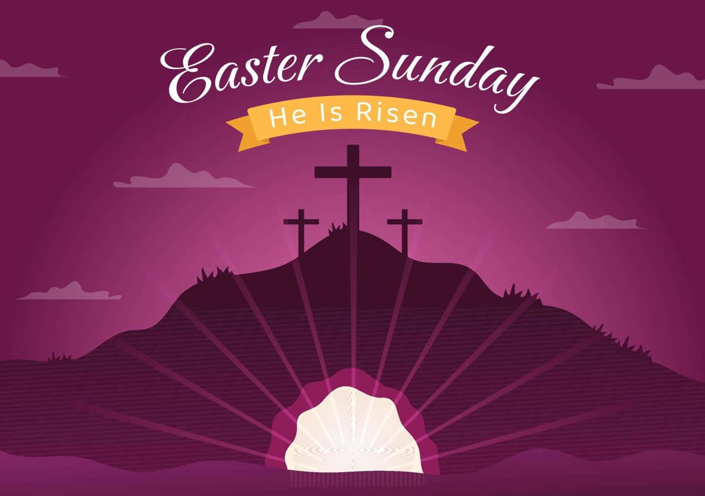 Easter Sunday He Is Risen Graphic Wallpaper