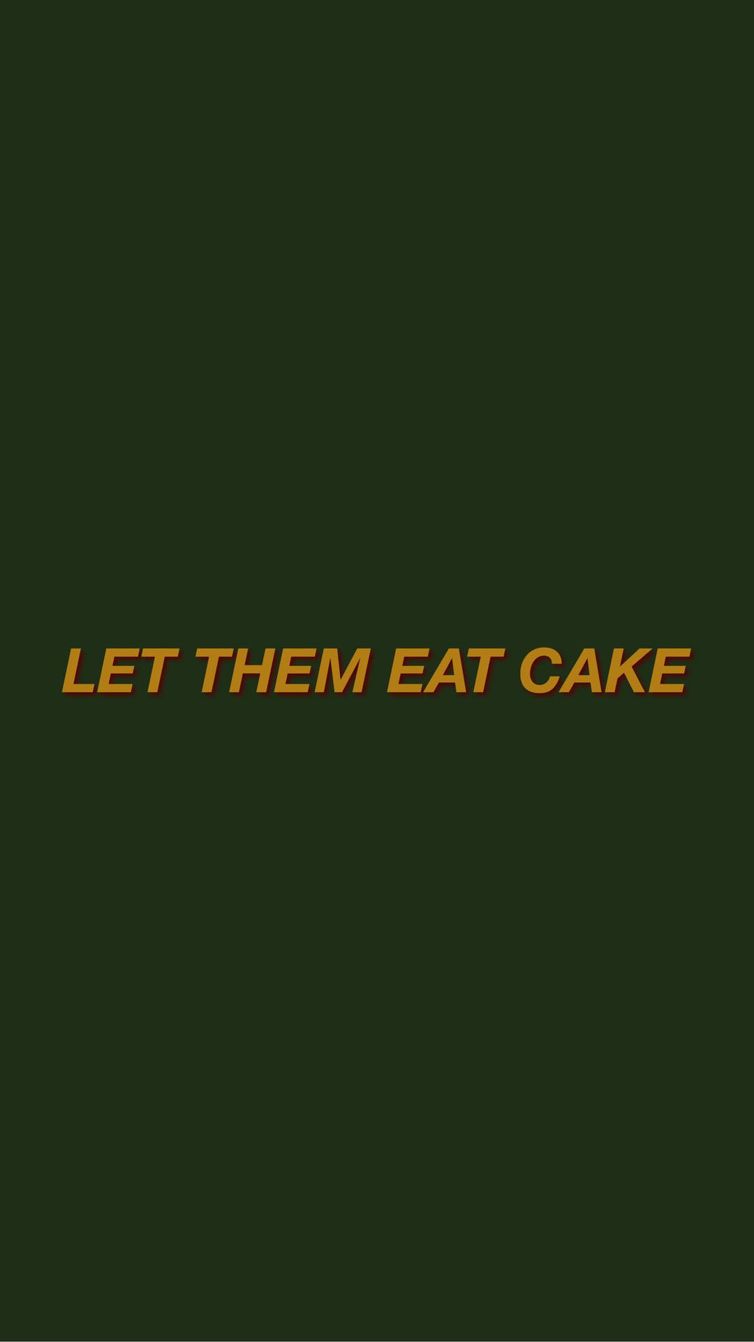 Eat Cake Quote Plain Green Wallpaper