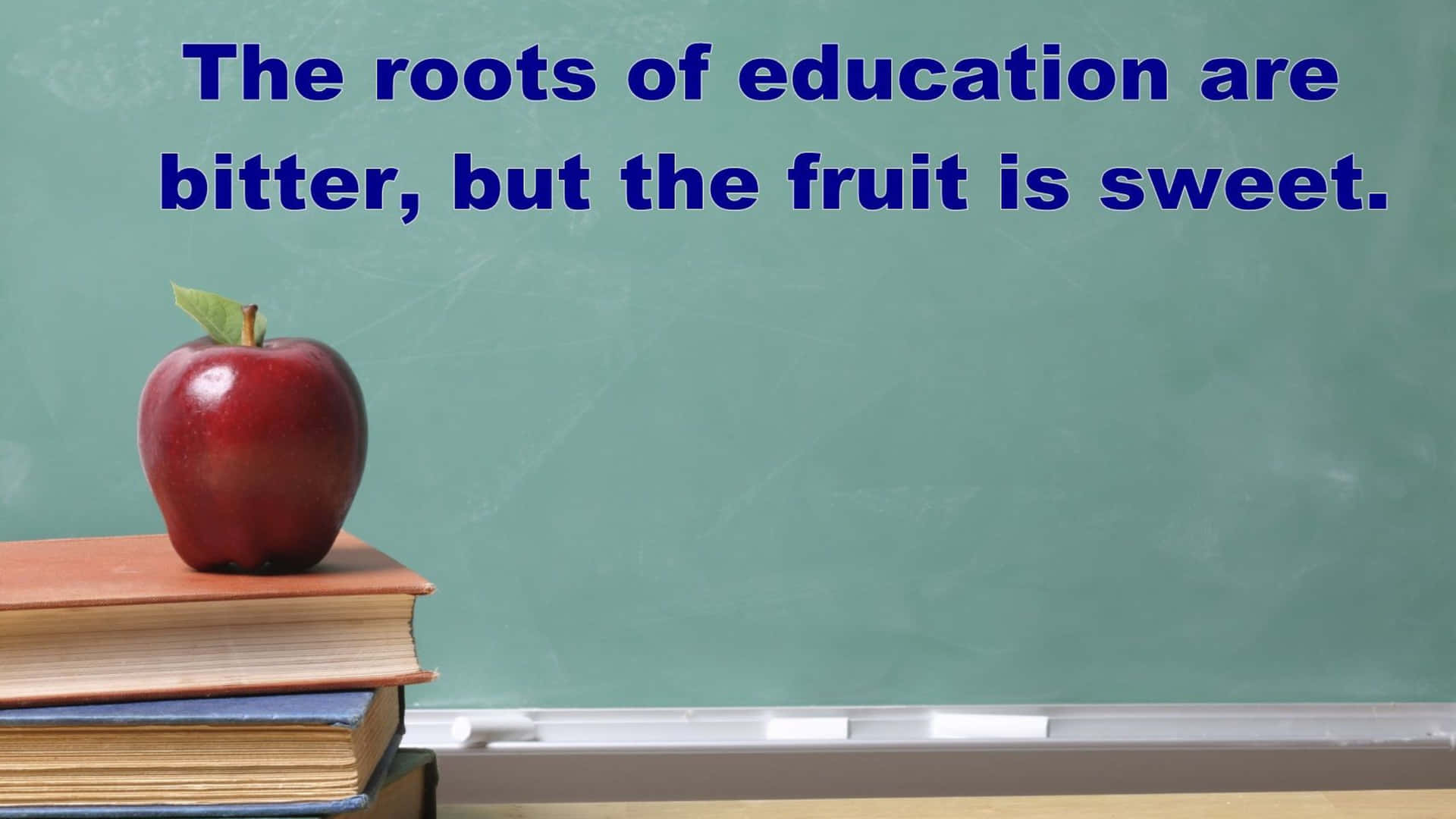 Utbildningensrötter Är Beska, Men Frukten Är Söt.