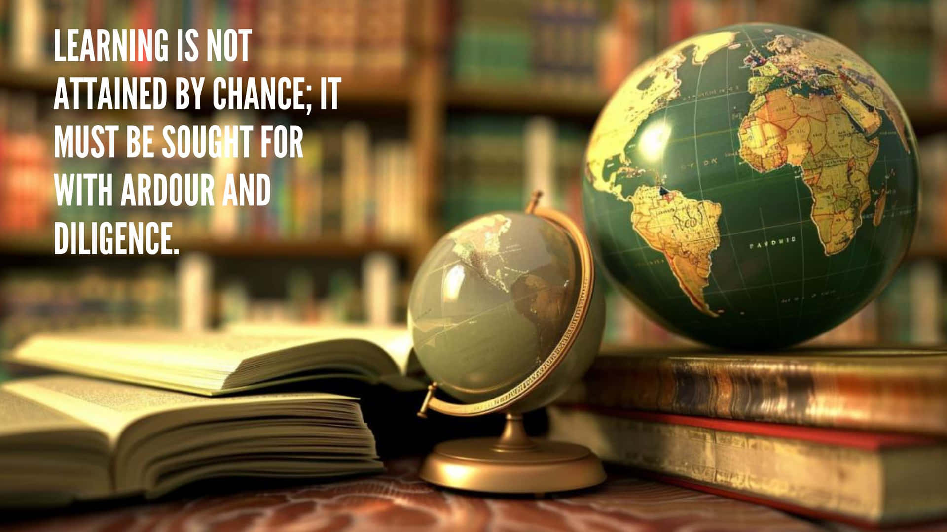 Education Diligence Quote Globesand Books Wallpaper