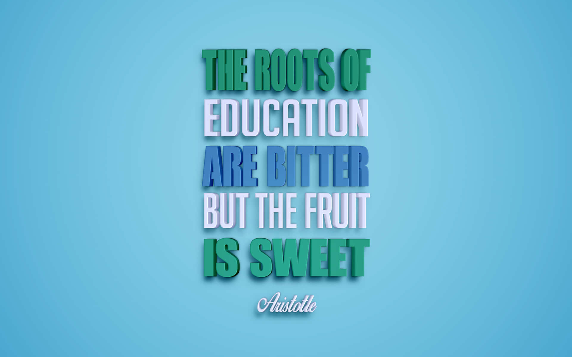Education Quote Aristotle Bitter Roots Sweet Fruit Wallpaper