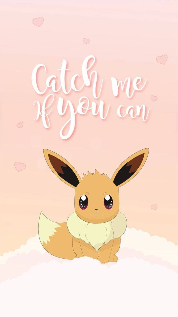 Eevee Cute Quote Iphone Wallpaper