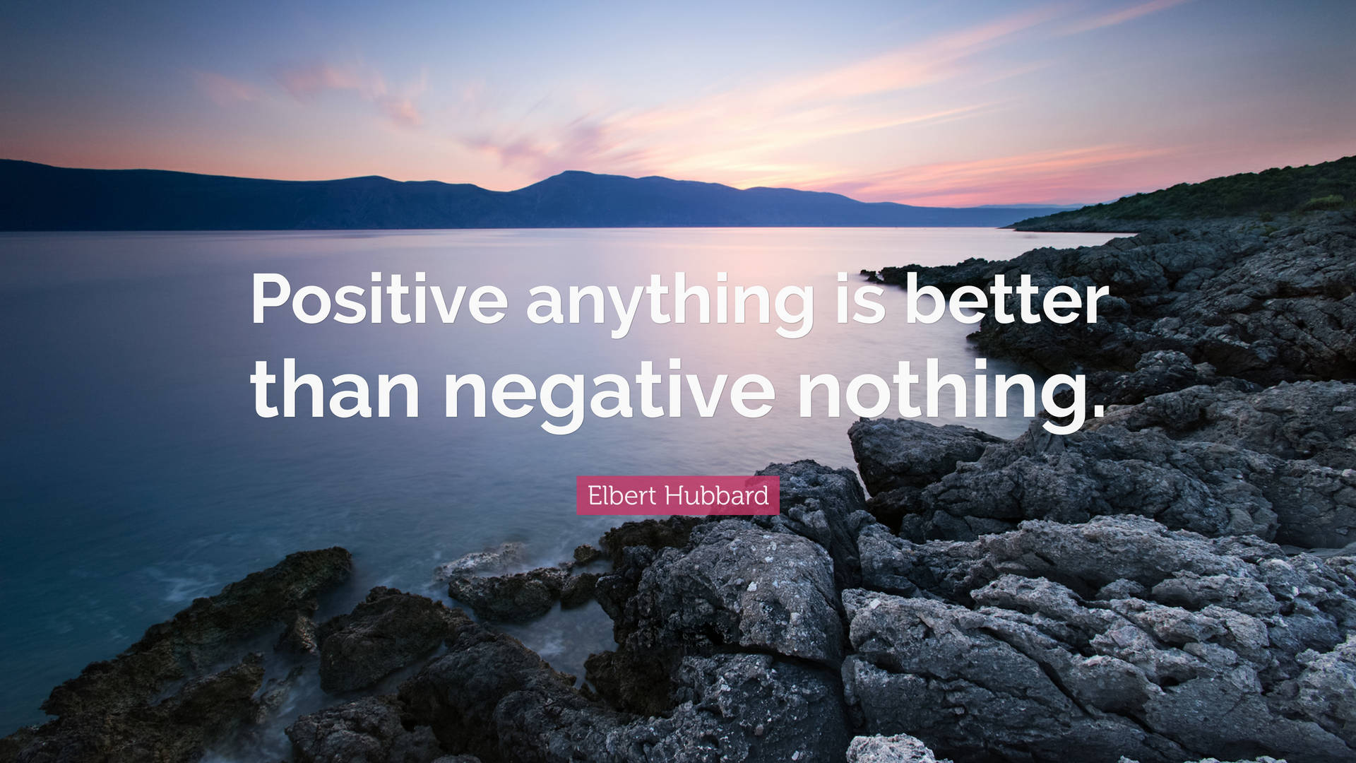 Elbert Hubbard Positive Quotes