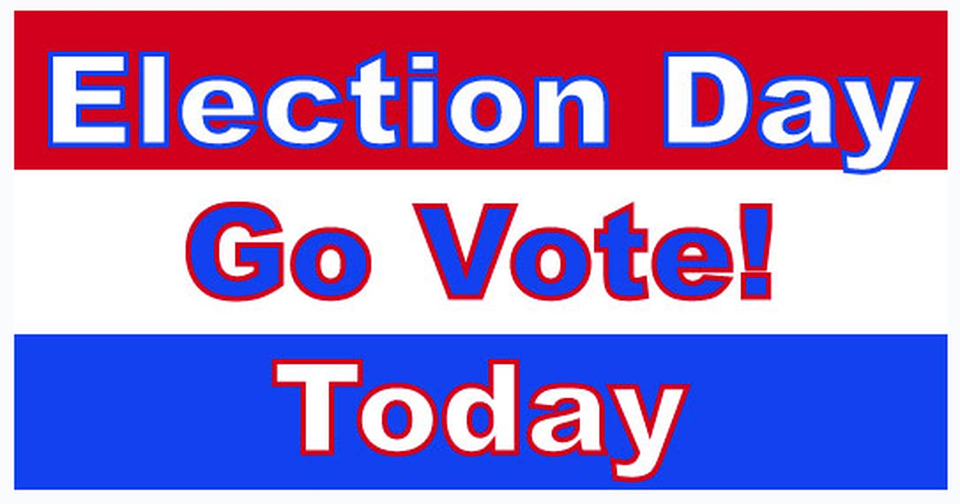 Election Day Go Vote Today Picture