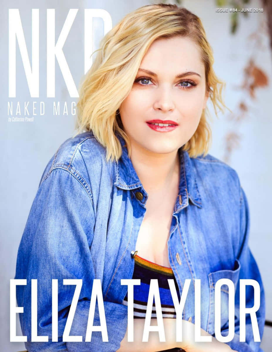 Eliza Taylor N K D Magazine Cover June2018 Wallpaper