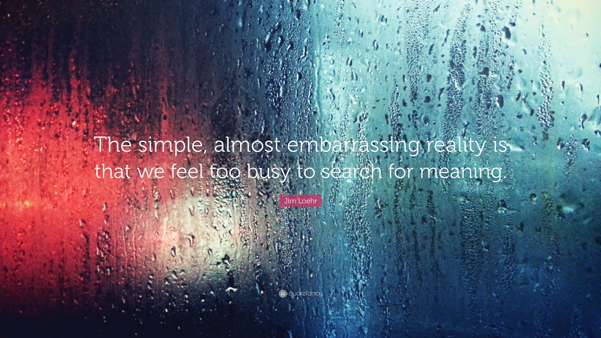 Embarrassing Reality Quote Rainy Window Wallpaper