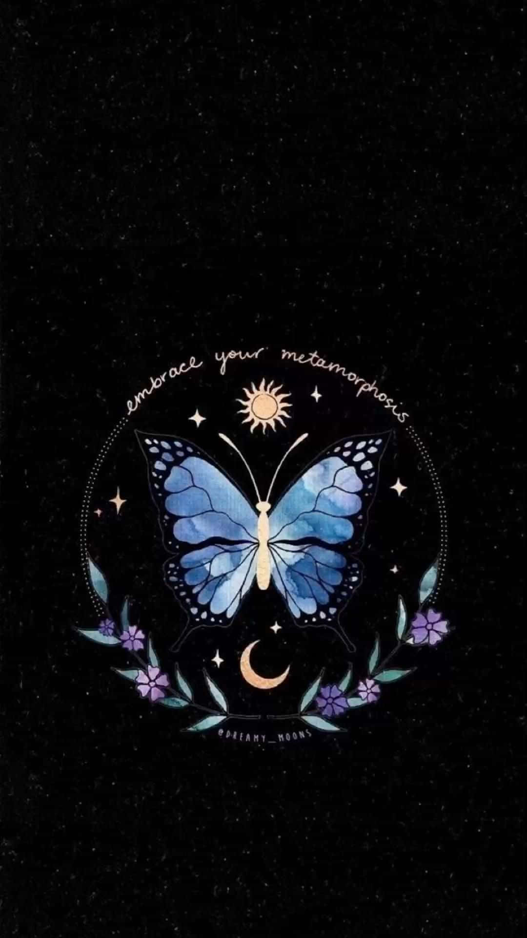 Embrace Your Metamorphosis Butterfly Art Wallpaper
