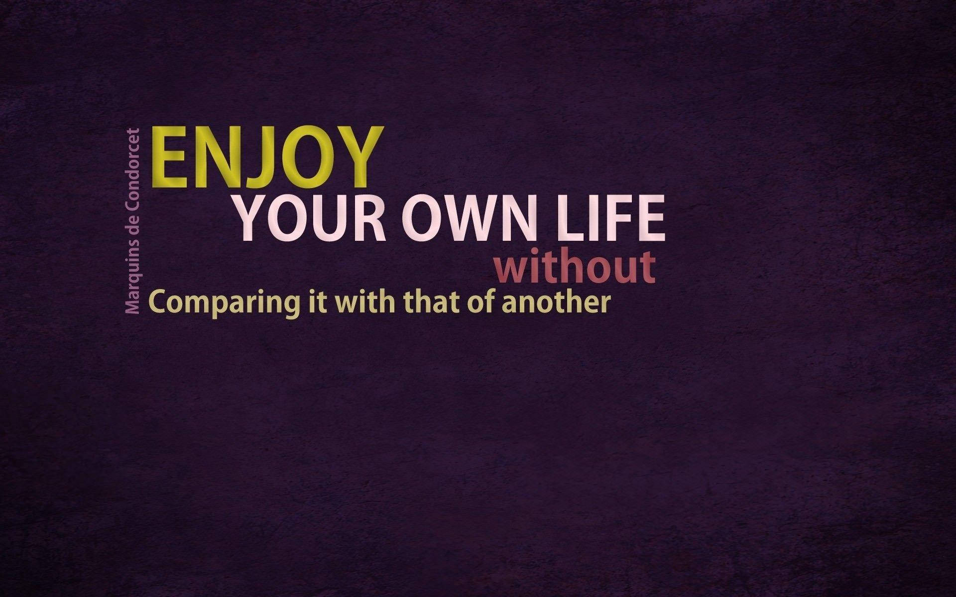 Enjoy Your Own Life Quotes Wallpaper