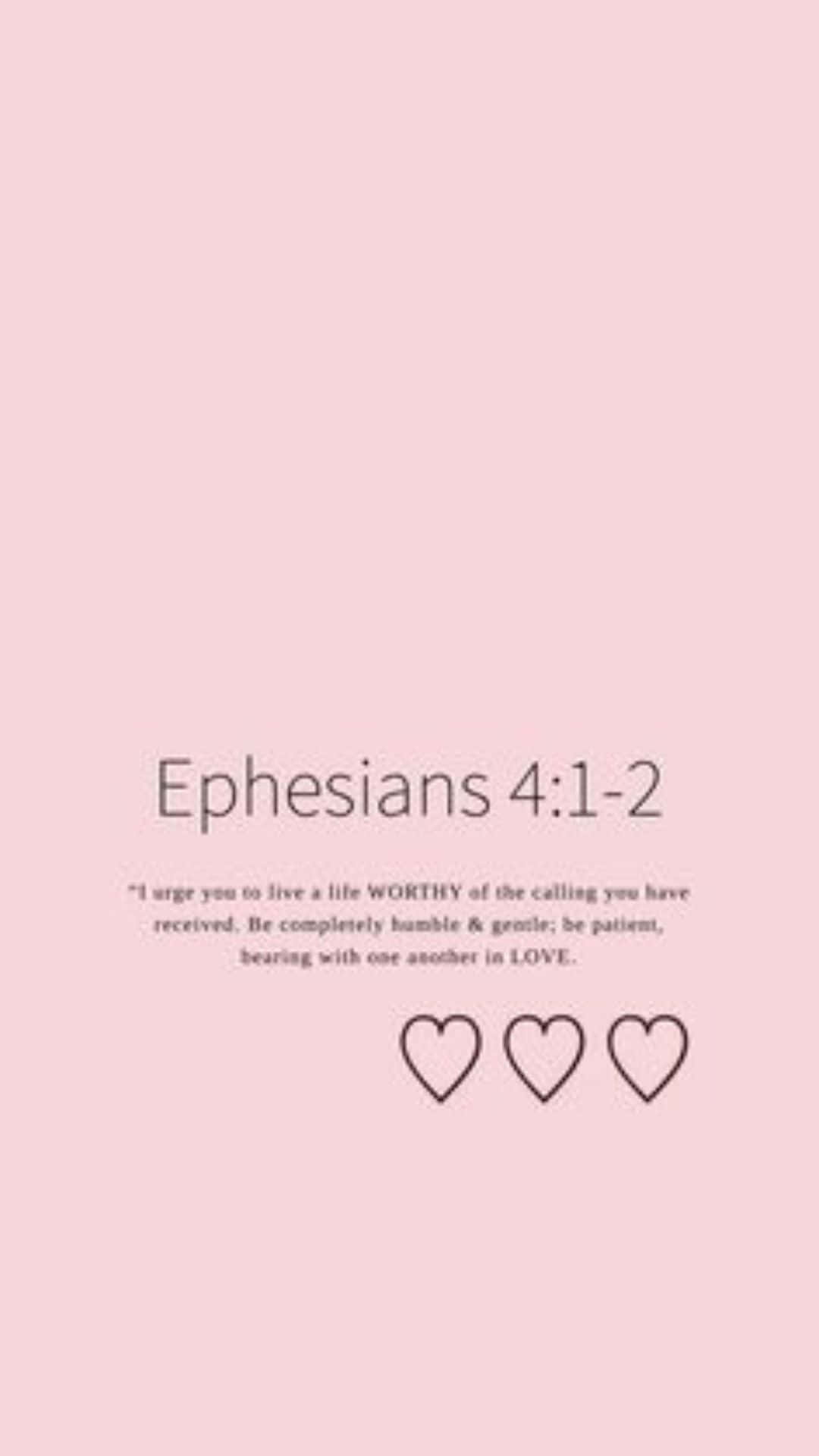 Ephesians412 Pink Bible Verse Wallpaper