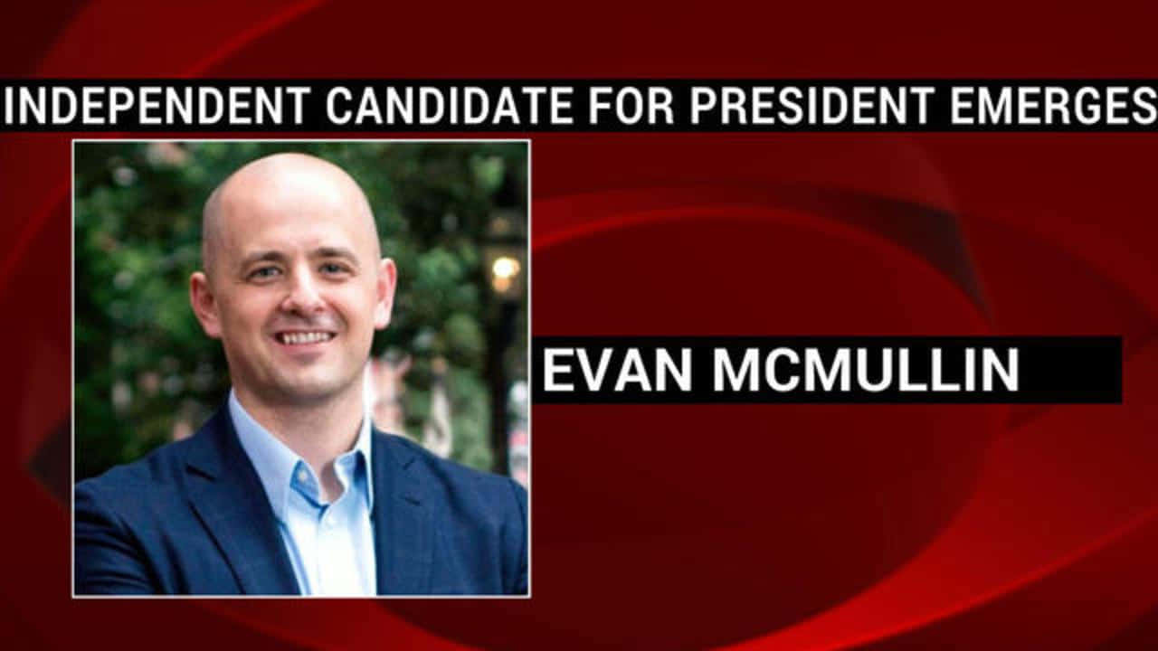 Evan Mc Mullin Independent Presidential Candidate Wallpaper