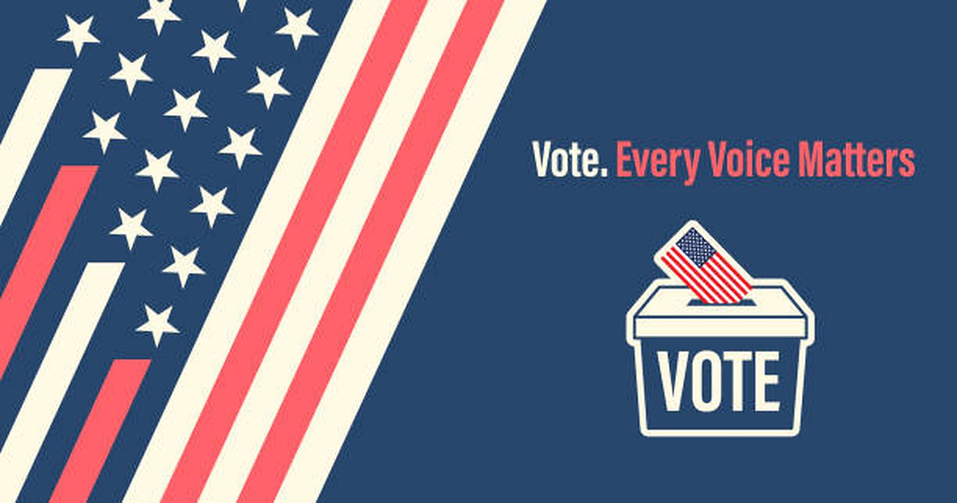 Every Voice Matters Vote Election Wallpaper