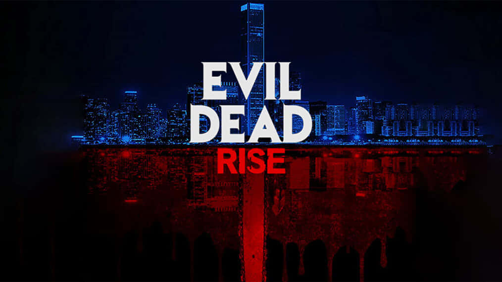 Evil Dead Rise Movie Title Wallpaper