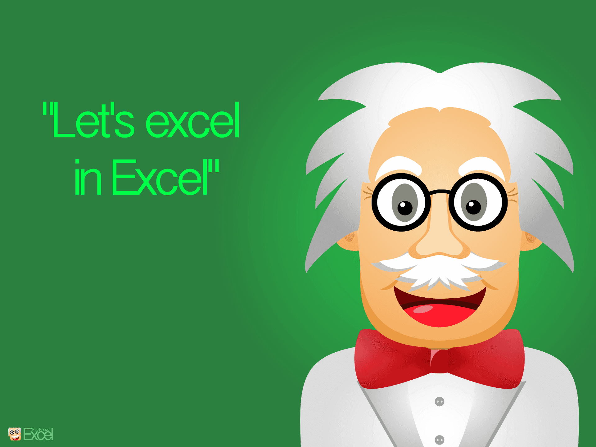 A Cartoon Character With Glasses And A Hat Says Let's Excel In Excel