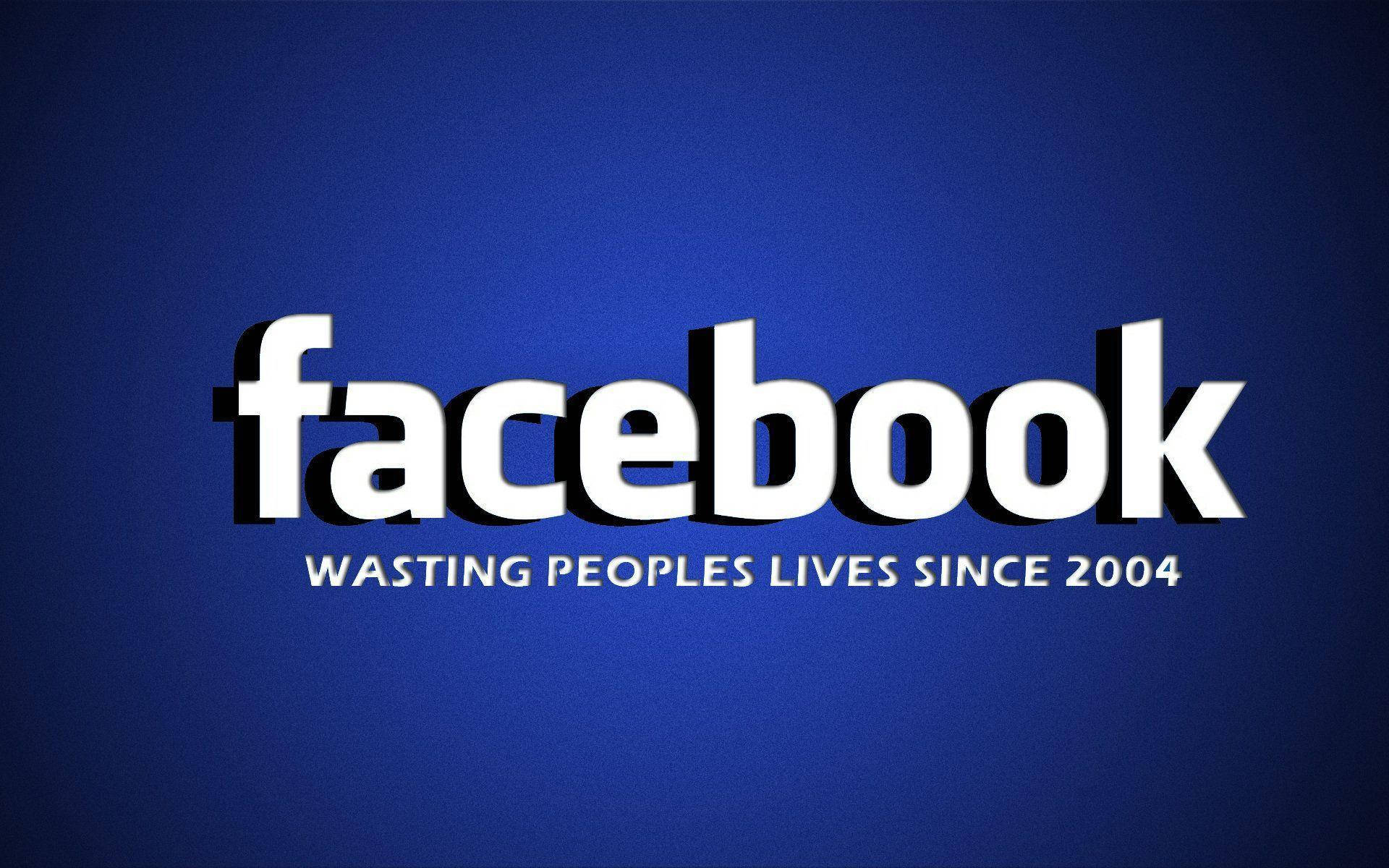 Facebook Wasting Peoples Lives Background