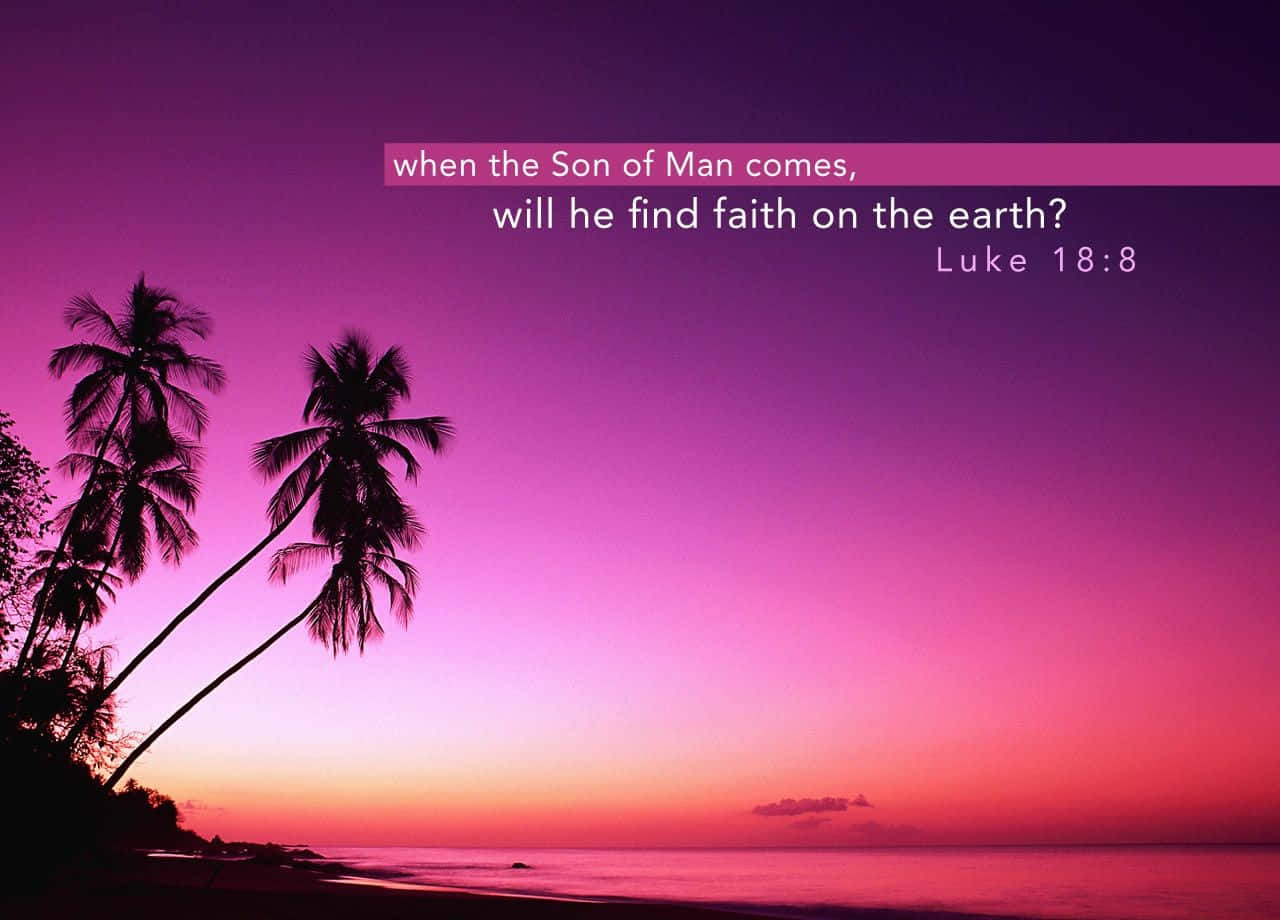 Faith Bible Verse Luke188 Tropical Sunset Wallpaper