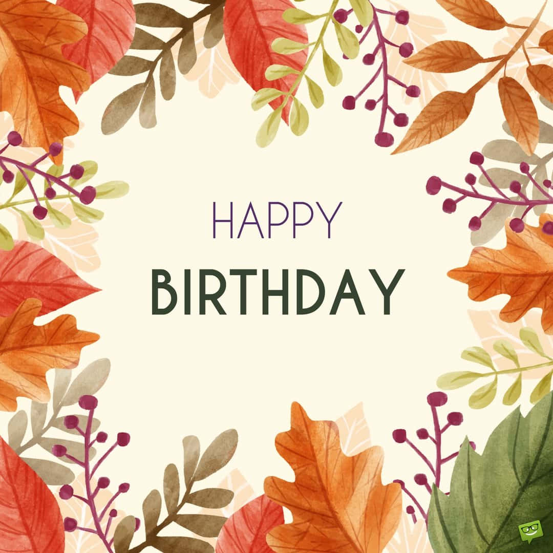 Happy Birthday Card With Autumn Leaves Wallpaper