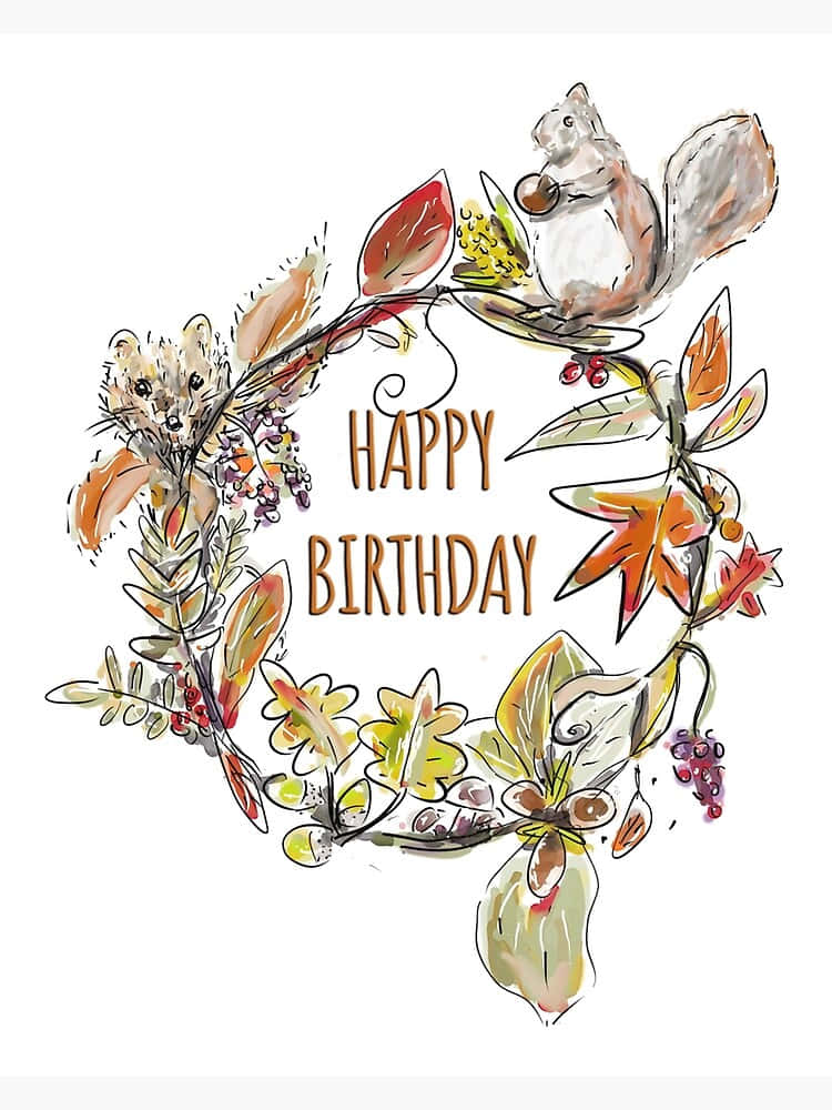 Happy Birthday Card With Squirrel And Leaves Wallpaper