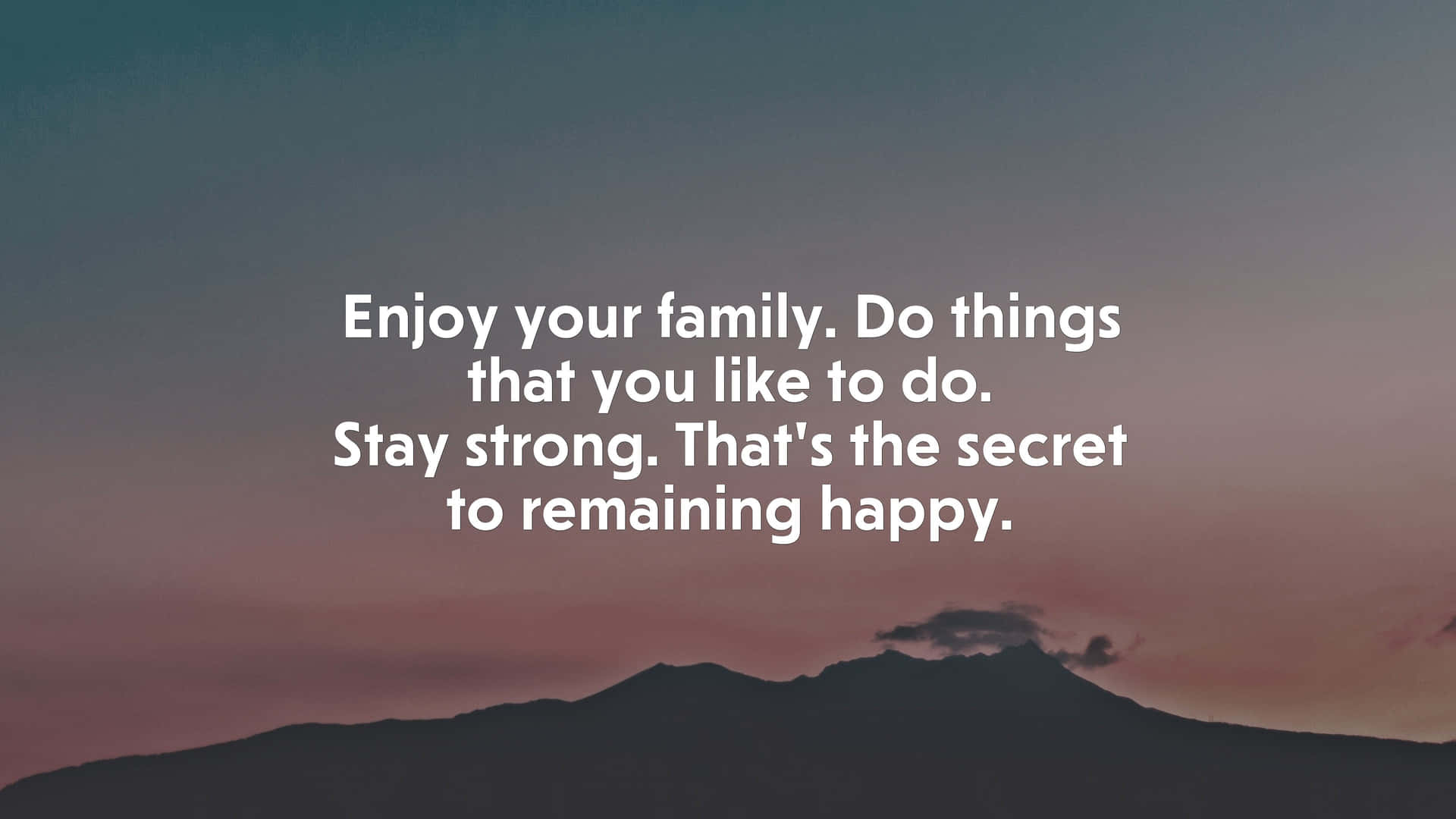 Family Happiness Secret Quote Wallpaper