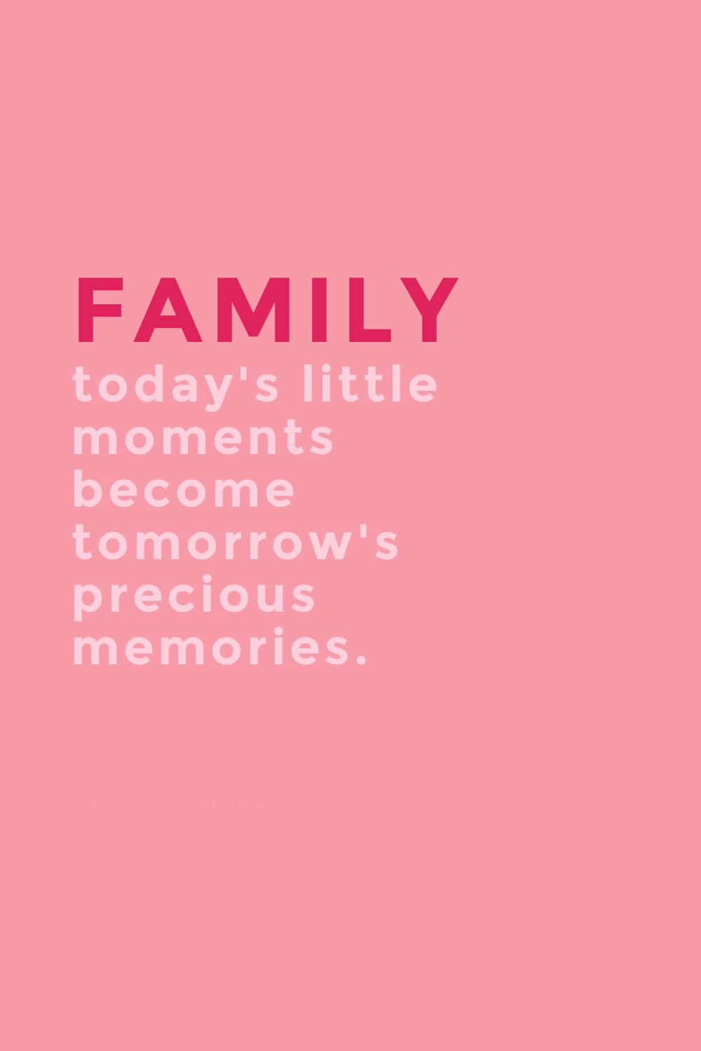 Family Moments Memories Quote Wallpaper