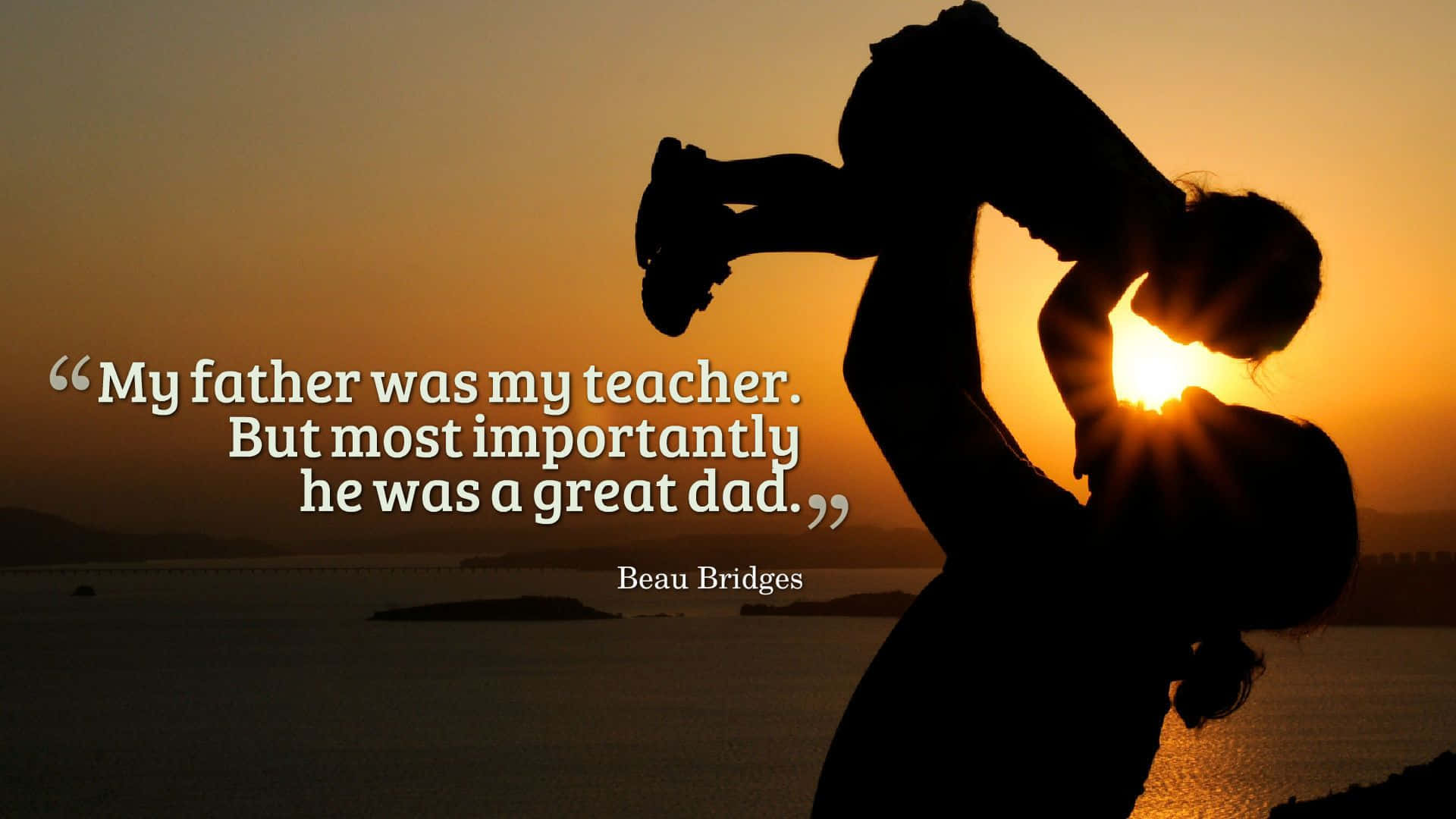 Meinvater War Mein Lehrer, Aber Vor Allem War Er Ein Großartiger Vater.