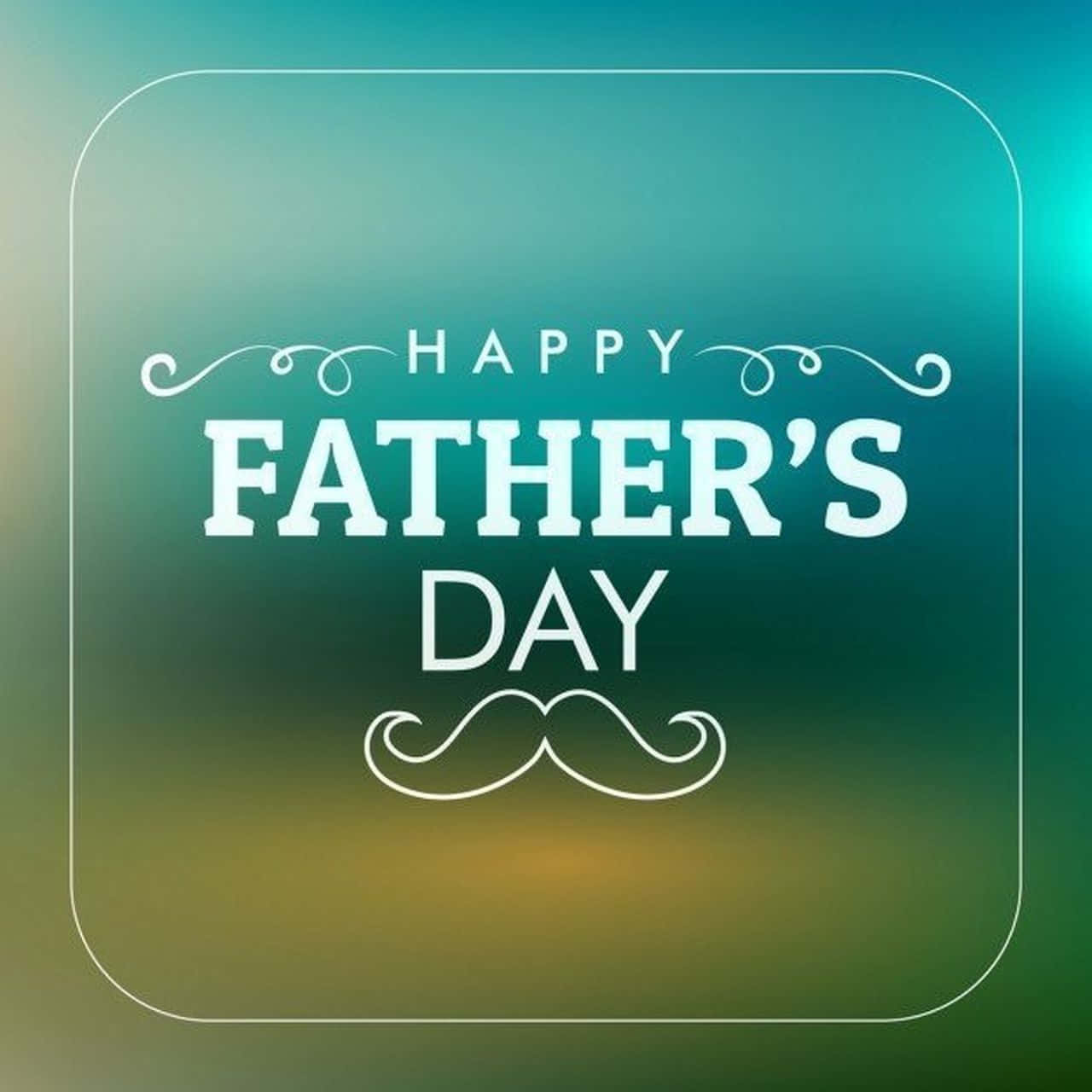 Celebrate father’s day with this beautiful background