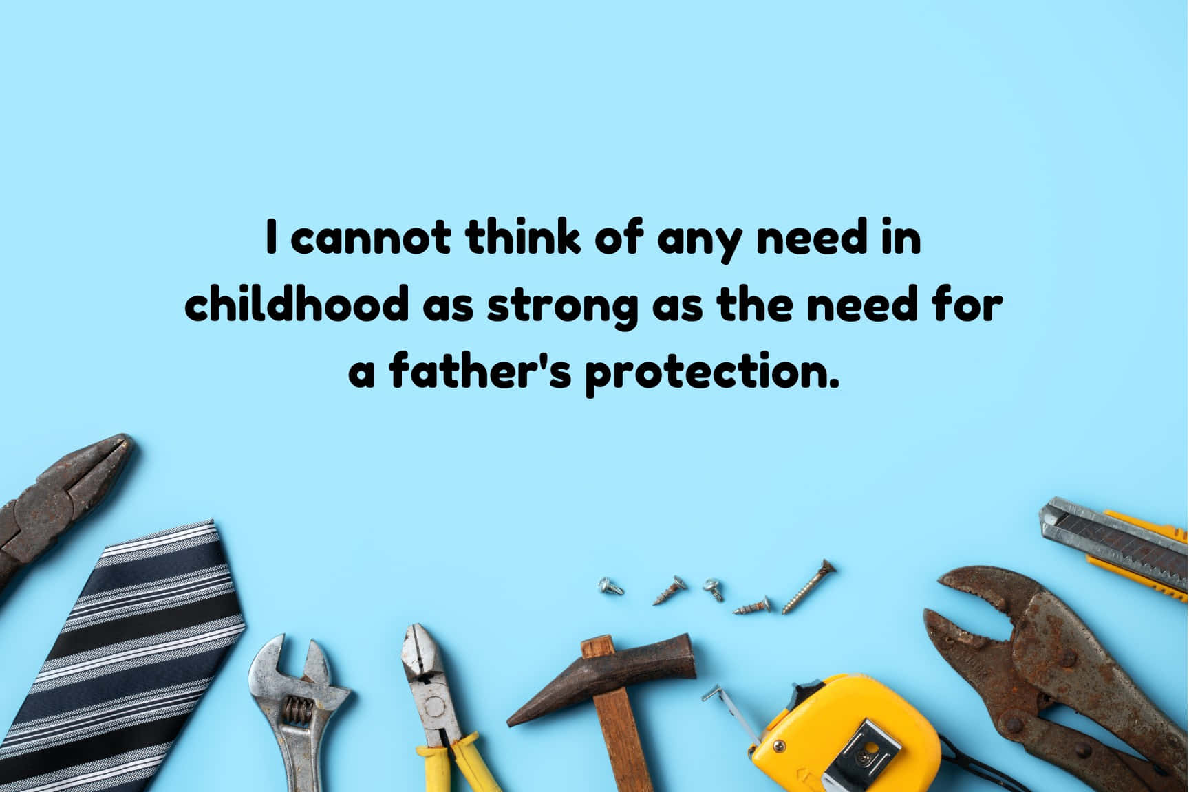 Download Fathers Day Protection Quote Tools Background Wallpaper ...