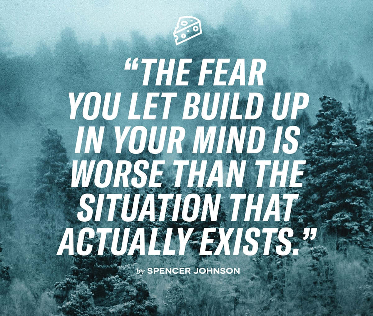 Fear Mindset Quote Spencer Johnson Wallpaper