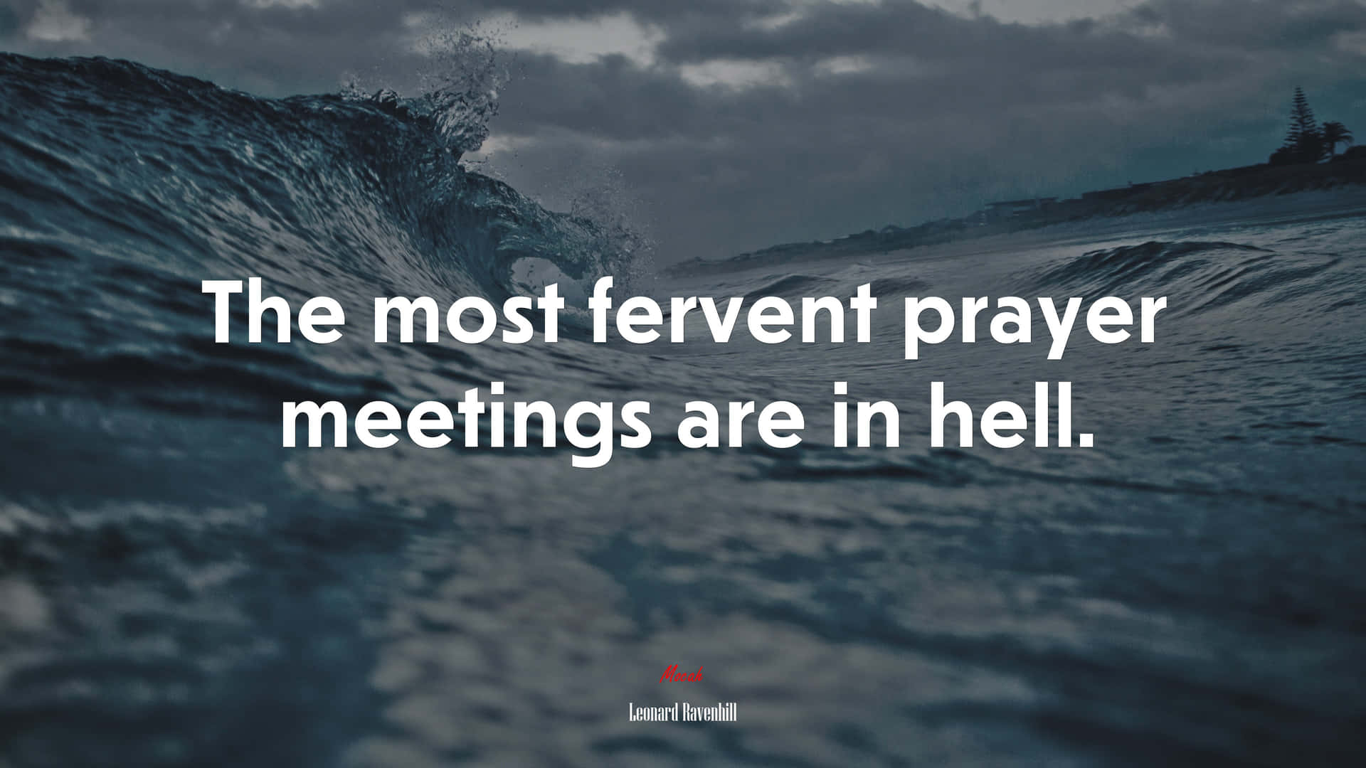 Fervent Prayer Meetings Are In Hell Wallpaper