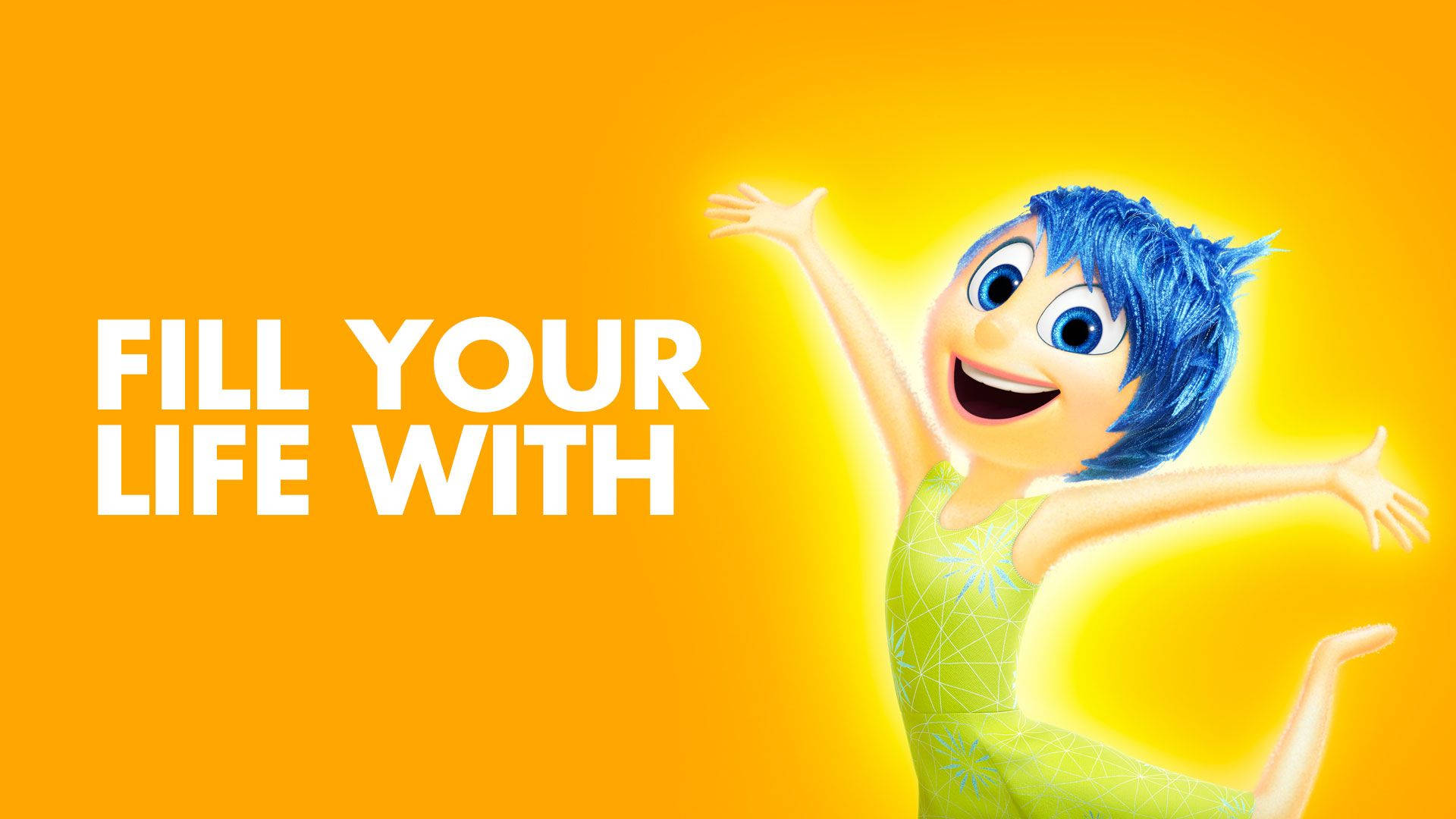 Fill Your Life With Joy Inside Out Background