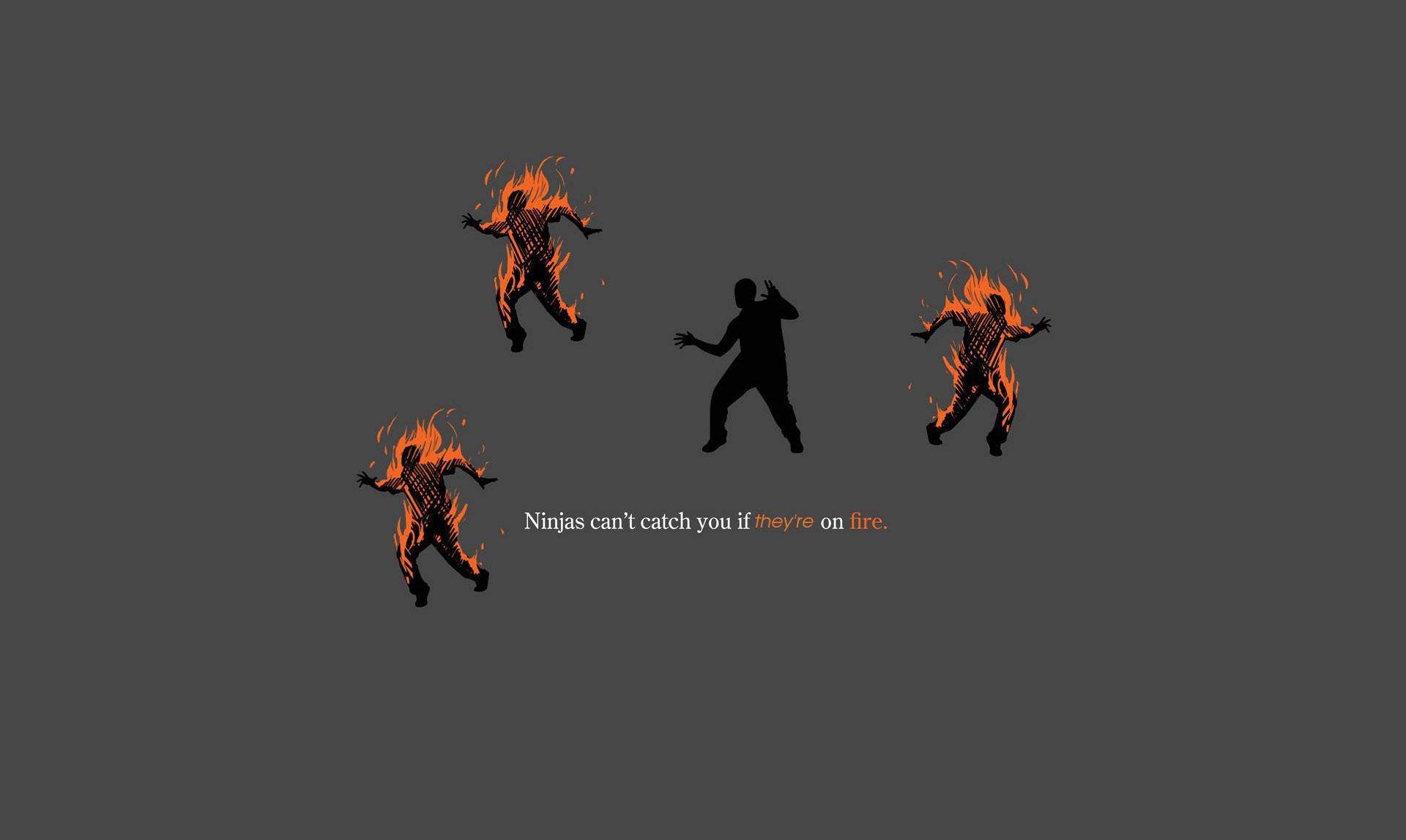 Fire Ninjas Can't Catch You Meme Wallpaper