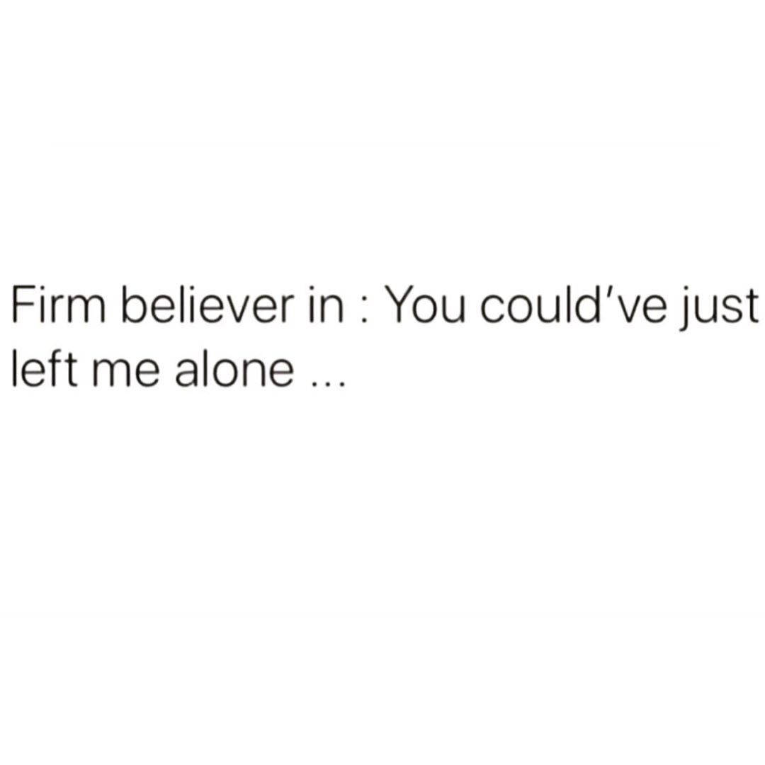 Download Firm Believer Leave Me Alone Wallpaper 